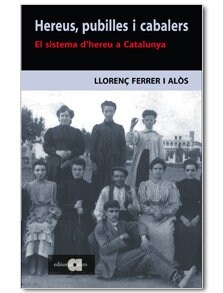 HEREUS, PUBILLES I CABALLERS: EL SISTEMA DHEREU A CATALUNYA (Paperback)