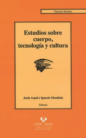 ESTUDIOS SOBRE CUERPO, TECNOLOGIA Y CULTURA (Paperback)