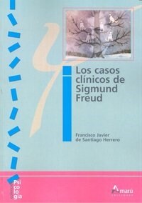 LOS CASOS CLINICOS DE SIGMUND FREUD (Paperback)