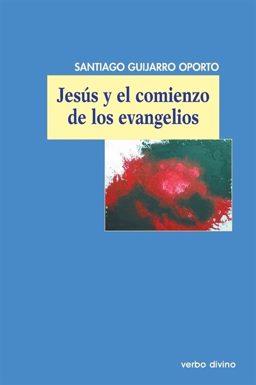 Jes? y el comienzo de los evangelios (Paperback)