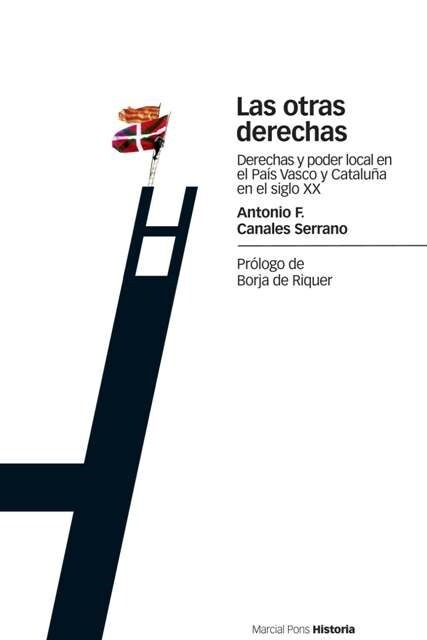 LAS OTRAS DERECHAS. DERECHO Y PODER LOCAL EN EL PAIS VASCO Y CATALUNAEN EL SIGLO XX (Paperback)