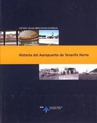 HISTORIA DEL AEROPUERTO DE TENERIFE NORTE (Paperback)