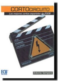 CORTOCIRCUITO. LOS MEJORES CORTOS DE 2006 (Paperback)