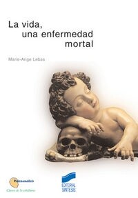 LA VIDA, UNA ENFERMEDAD MORTAL (Paperback)