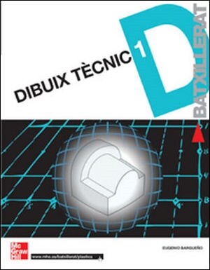 DIBUIX TECNIC. 1R BATXILLERAT (Book)