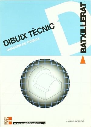 CUTX DIBUIX TECNIC. 1R BATXILLERAT. QUADERN DE TREBALL (Book)