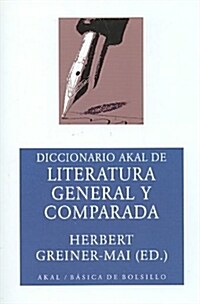 DICCIONARIO AKAL DE LITERATURA GENERAL Y COMPARADA (Paperback)