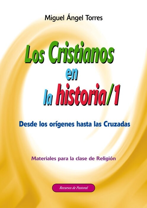 LOS CRISTIANOS EN LA HISTORIA 1. DESDE LOS ORIGENES HASTA LAS CRUZADAS. (Digital Download)