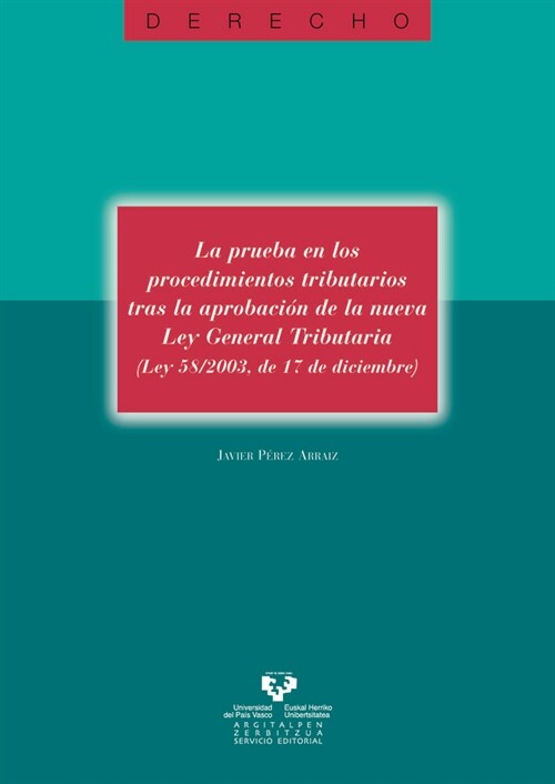 LA PRUEBA EN LOS PROCEDIMIENTOS TRIBUTARIOS TRAS LA APROBACION DE LA NUEVA LEY GENERAL TRIBUTARIA (Paperback)