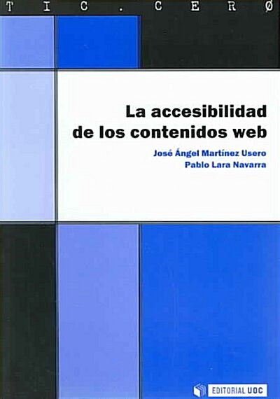 LA ACCESIBILIDAD DE LOS CONTENIDOSWEB (Paperback)