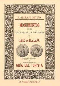 MONUMENTOS DE LOS PUEBLOS DE LA PROVINCIA DE SEVILLA (Paperback)