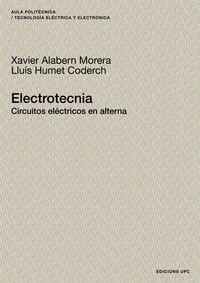 ELECTROTECNIA. CIRCUITOS ELECTRICOS EN ALTERNA (Paperback)