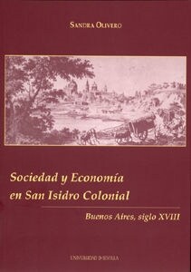 SOCIEDAD Y ECONOMIA EN SAN ISIDRO COLONIAL. BUENOS AIRES, SIGLO XVIII (Paperback)