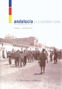ANDALUCIA Y LA GUERRA CIVIL. ESTUDIOS Y PERSPECTIVAS (Paperback)