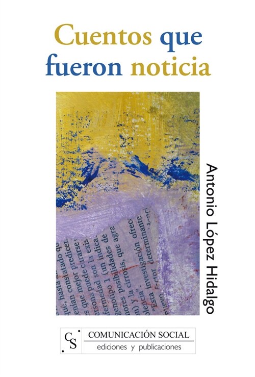 CUENTOS QUE FUERON NOTICIA (Book)