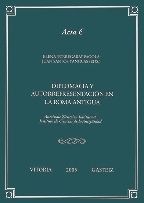 DIPLOMACIA Y AUTORREPRESENTACION EN LA ROMA ANTIGUA (Paperback)