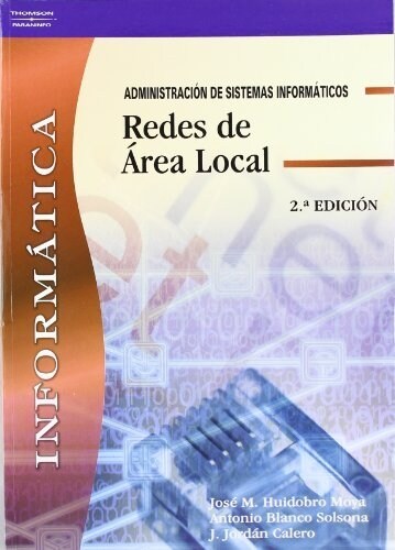 REDES DE AREA LOCAL: ADMINISTRACION DE SISTEMAS INFORMATICOS (Paperback)