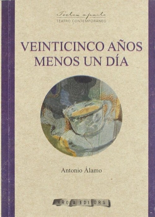 VEINTICINCO A OS MENOS UN DIA (Paperback)