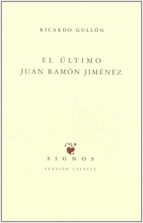 EL ULTIMO JUAN RAMON JIMENEZ (Paperback)