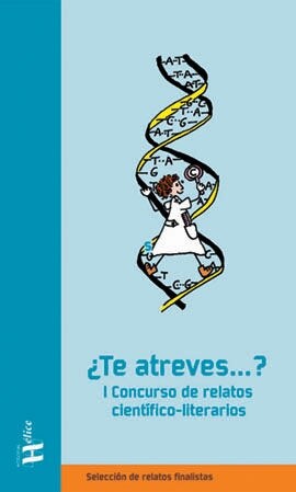 I CONCURSO DE RELATOS CIENTIFICO-LITERARIOS  TE ATREVES.. (Paperback)