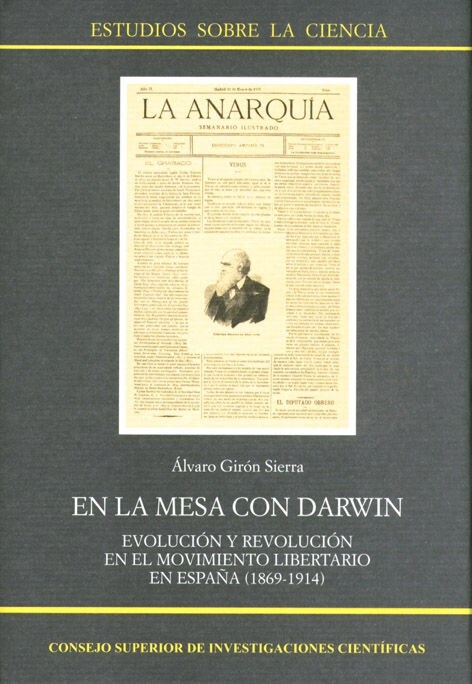 EN LA MESA CON DARWIN. EVOLUCION YREVOLUCION EN EL MOVIMIENTO LIBERTARIO EN ESPANA (1869-1914) (Hardcover)