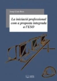 LA INICIACIO PROFESSIONAL COM A PROPOSTA INTEGRADA A LESO (Paperback)