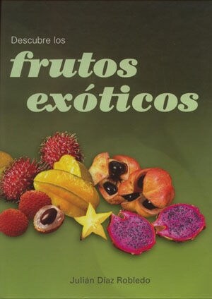 DESCUBRE LOS FRUTOS EXOTICOS (Hardcover)