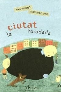 LA CIUTAT FORADADA (Paperback)