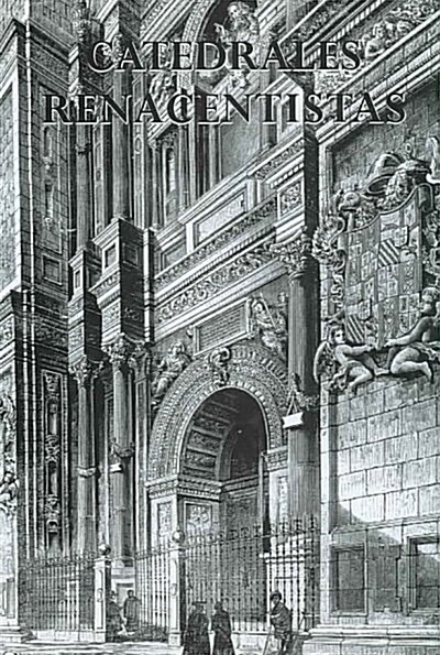 CATEDRALES RENACENTISTAS (Hardcover)