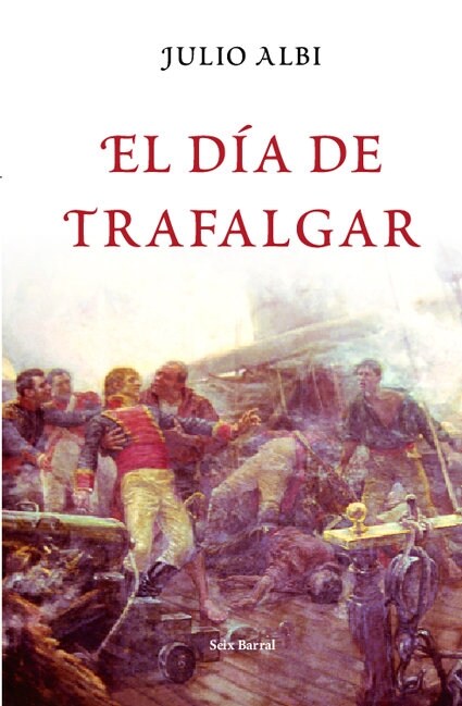 EL DIA DE TRAFALGAR (Hardcover)