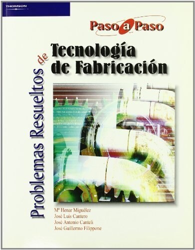 PROBLEMAS RESUELTOS DE TECNOLOGIA DE FABRICACION (Paperback)