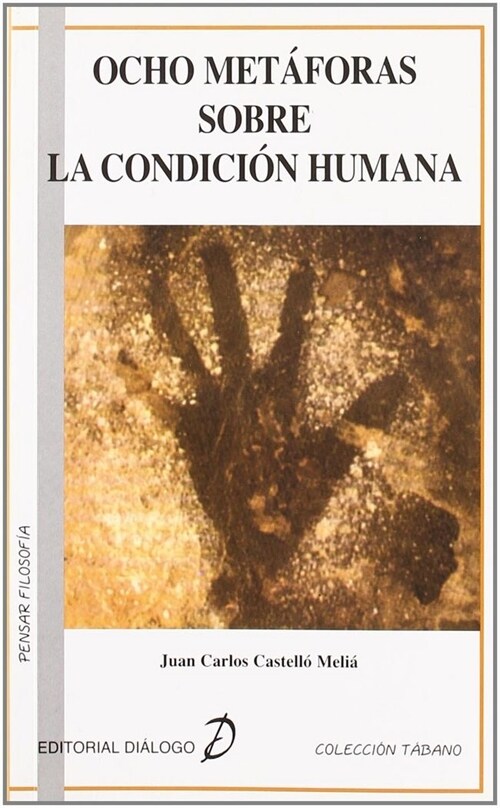 OCHO METAFORAS SOBRE LA CONDICION HUMANA (Paperback)