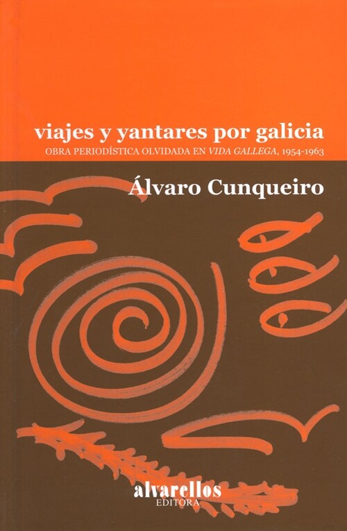 VIAJES Y YANTARES POR GALICIA (Hardcover)