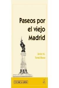 PASEOS POR EL VIEJO MADRID (Book)