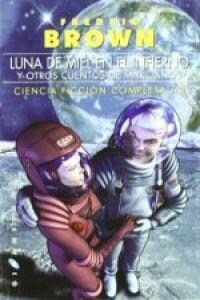 LUNA DE MIEL EN EL INFIERNO Y OTROS CUENTOS DE MARCIANOS (Paperback)