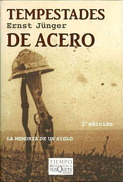 TEMPESTADES DE ACERO (LA MEMORIA DE UN SIGLO) (Paperback)