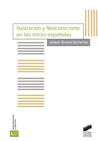 ILUSTRACION Y NEOCLASICISMO EN LASLETRAS ESPANOLAS (Paperback)