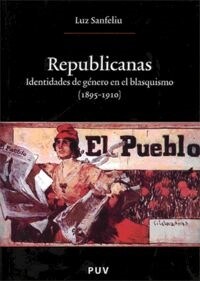 REPUBLICANAS. IDENTIDADES DE GENERO EN EL BLASQUISMO (Paperback)