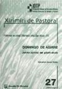 DOMINGO DE AGIRRE. JAINKO ZORROTZ GIZAKI AHULA (Paperback)