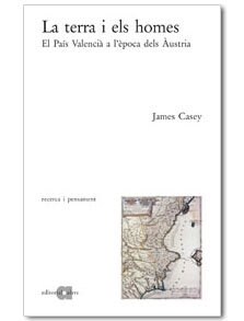 LA TERRA I ELS HOMES: EL PAIS VALENCIA A LEPOCA DELS AUSTRIA (Paperback)