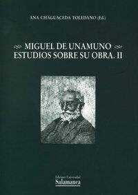 MIGUEL DE UNAMUNO: ESTUDIOS SOBRE SU OBRA (TOMO II) (Paperback)