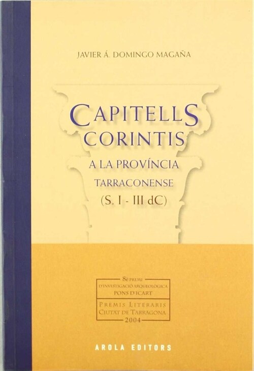 CAPITELLS CORINTIS A LA PROVINCIA TARRACONENSE (Paperback)