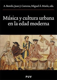 MUSICA Y CULTURA URBANA EN LA EDADMODERNA (Paperback)