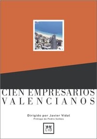 CIEN EMPRESARIOS VALENCIANOS (Hardcover)