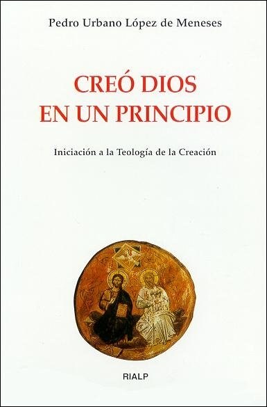 CREO DIOS EN UN PRINCIPIO. INICIACION A LA TEOLOGIA DE LA CREACION (Paperback)