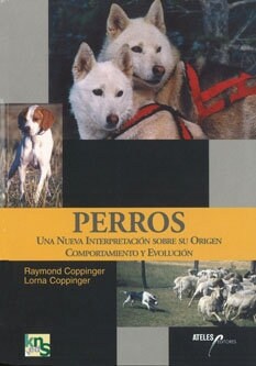 PERROS. UNA NUEVA INTERPRETACION SOBRE SU ORIGEN, COMPORTAMIENTO Y EVOLUCION (Paperback)