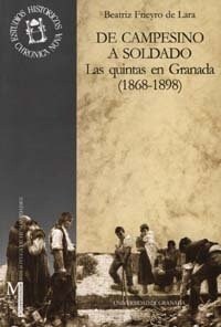 DE CAMPESINO A SOLDADO. LAS QUINTAS EN GRANADA 1868-1898 (Paperback)