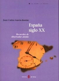 ESPANA SIGLO XX (RECUERDOS DE OBSERVADOR ATENTO) (Paperback)