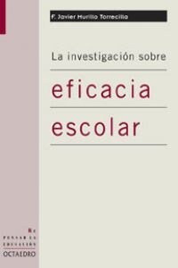 LA INVESTIGACION SOBRE LA EFICACIAESCOLAR (Paperback)