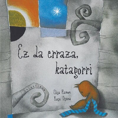 EZ DA ERRAZA, KATAGORRITXOA (Hardcover)